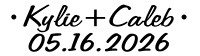 Kylie + Caleb 5-16-2026